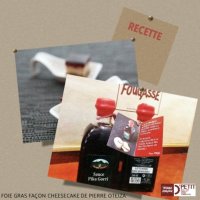Recette Pierre Oteiza : foie gras façon cheesecake